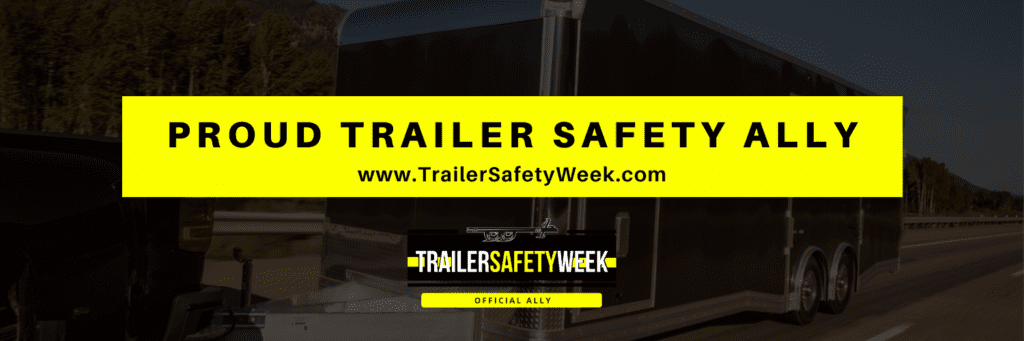 4 Years of Making Roadways Safer, Trailer Safety Week - Felling Trailers